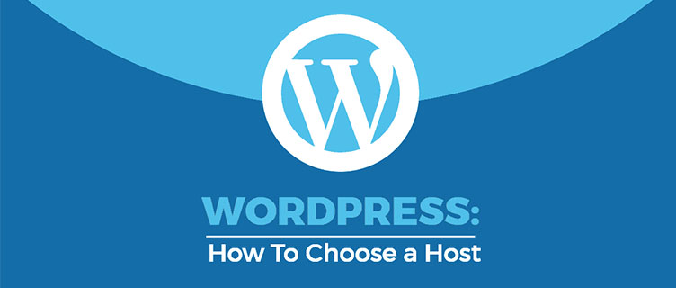 How Can I Choose The Best WordPress Hosting?