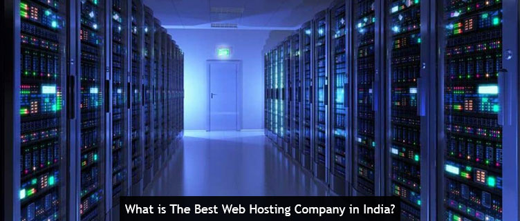 What is The Best Web Hosting Company in India?