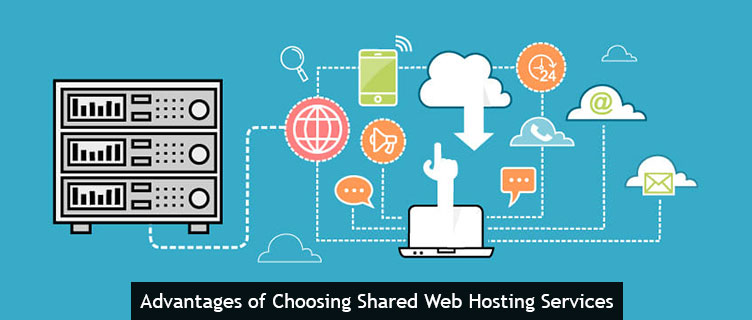 Advantages of Choosing Shared Web Hosting Services